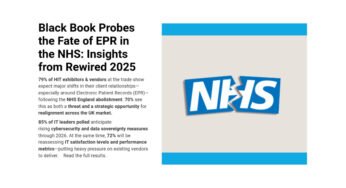 Black Book Probes the Fate of Healthcare Tech in the NHS: Insights From Rewired 2025