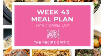 Weekly Meal Plan #43 | The Recipe Critic